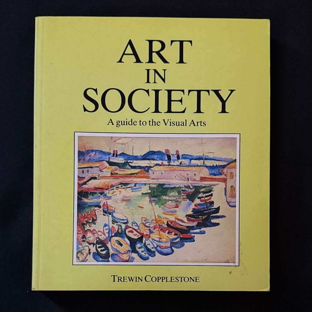 Art in Society: A guide to the Visual Arts